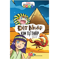 Tủ Sách Bách Khoa Tri Thức – Đội Khám Phá Nhí – Đột Nhập Kim Tự Tháp